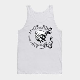 It's a good day to read a book Tank Top